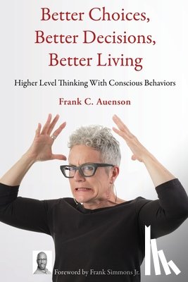 Auenson, Frank C - Better Choices, Better Decisions, Better Living