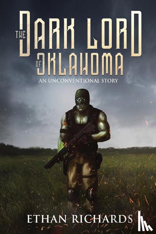 Richards, Ethan - The Dark Lord of Oklahoma