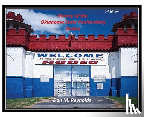 Reynolds, Dan M - History of the Oklahoma State Penitentiary Rodeo