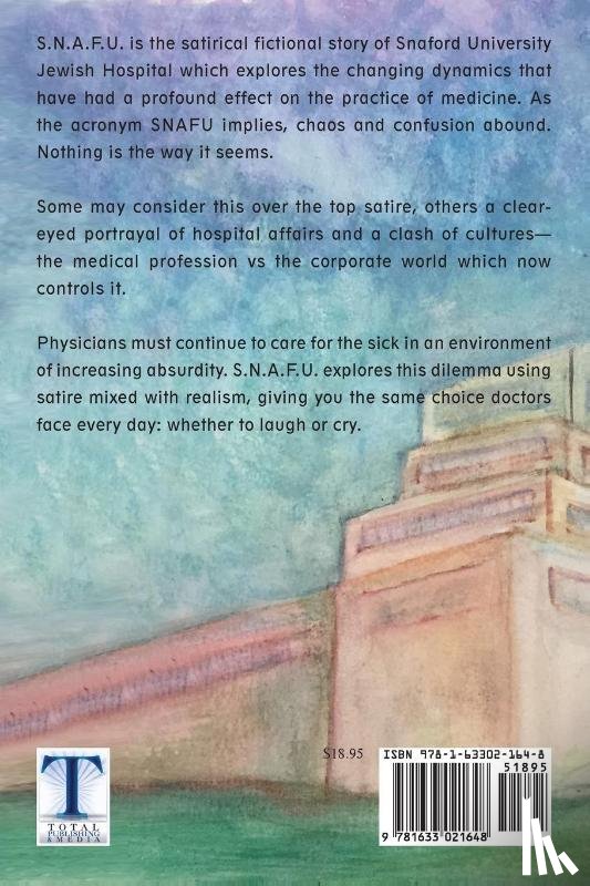 Kent, Brian D - S.N.A.F.U. - A Medical Satire