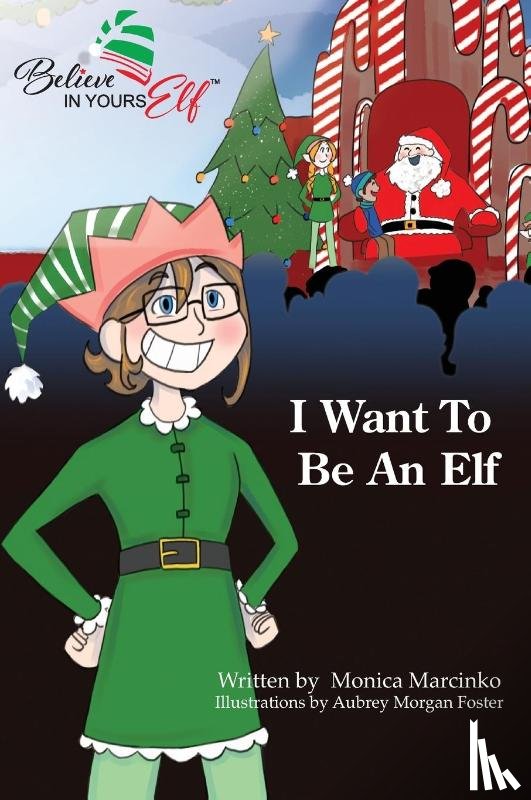Marcinko, Monica - I Want To be An Elf