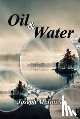 McIntire, Joseph W. - Oil & Water - Poetry of Pain and Healing