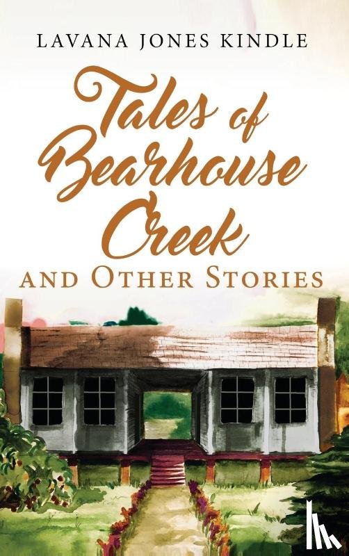 Kindle, Lavana Jones - Tales of Bearhouse Creek and Other Stories