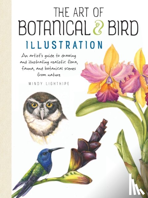 Lighthipe, Mindy - Art of Botanical & Bird Illustration