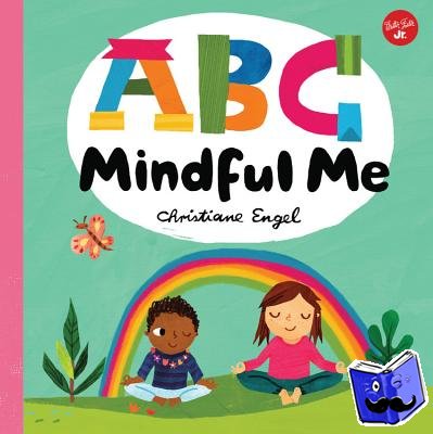 Engel, Christiane - ABC for Me: ABC Mindful Me