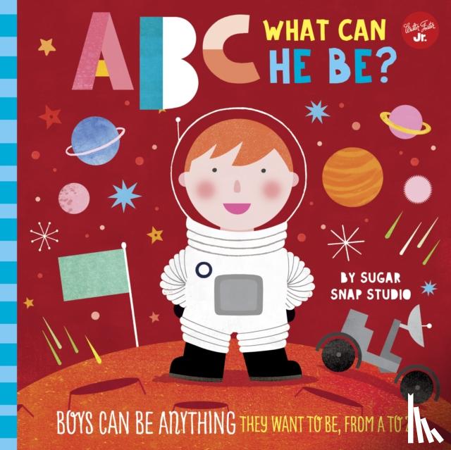 Sugar Snap Studio, Ford, Jessie - ABC for Me: ABC What Can He Be?