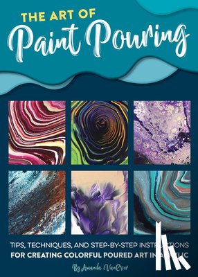 VanEver, Amanda - Art of Paint Pouring