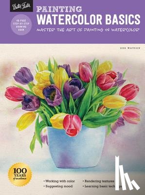 Watson, Deb - Painting: Watercolor Basics