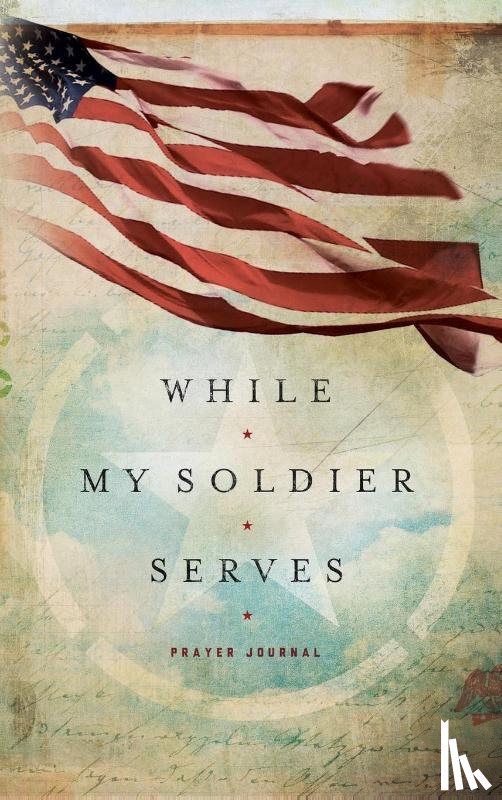 Melson, Edie - WHILE MY SOLDIER SERVES