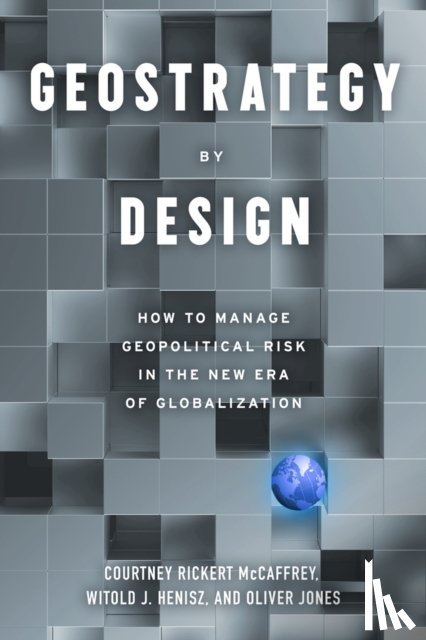 McCaffrey, Courtney Rickert, Henisz, Witold J., Jones, Oliver - Geostrategy in Practice