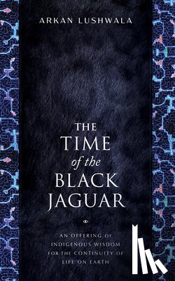 Lushwala, Arkan - Lushwala, A: Time of the Black Jaguar