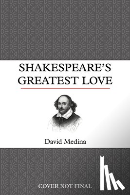 Medina, David - Shakespeare's Greatest Love
