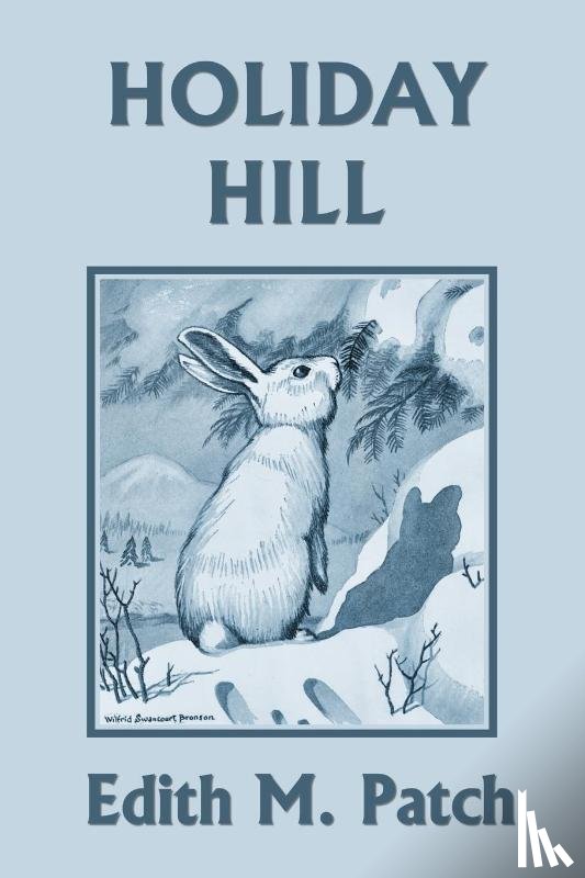 Patch, Edith M - Holiday Hill (Yesterday's Classics)