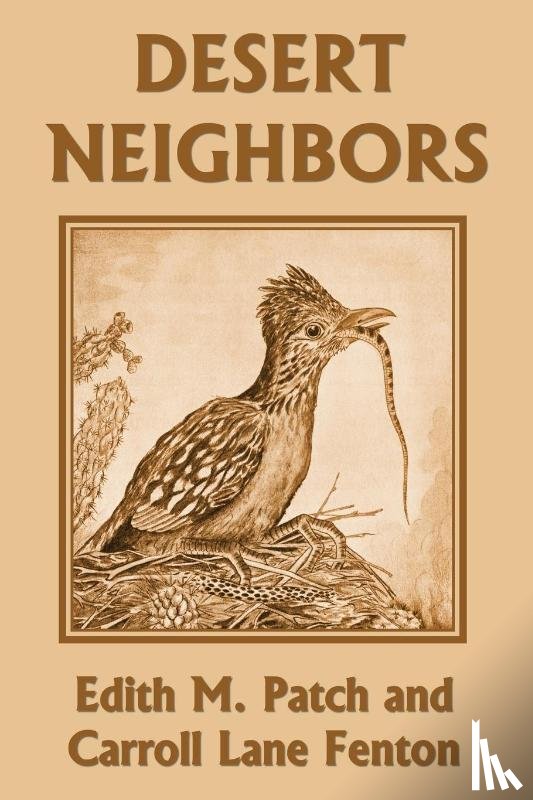 Patch, Edith M, Fenton, Carroll Lane - Desert Neighbors (Yesterday's Classics)