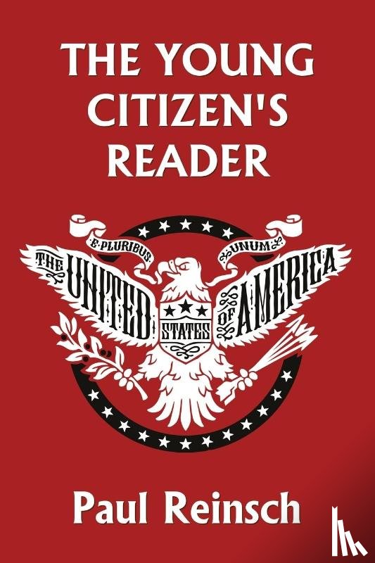 Reinsch, Paul - The Young Citizen's Reader