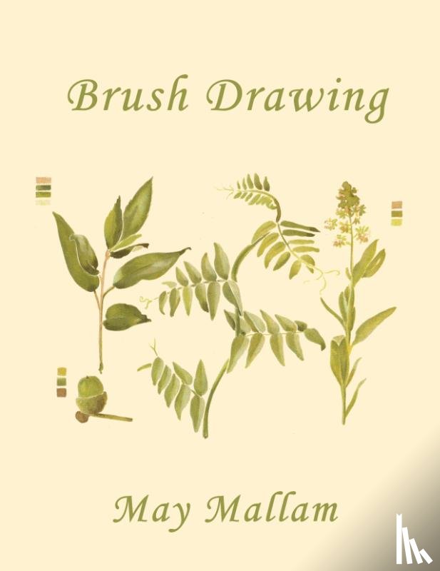 Mallam, May - Brush Drawing as Applied to Natural Forms and Common Objects (Yesterday's Classics)