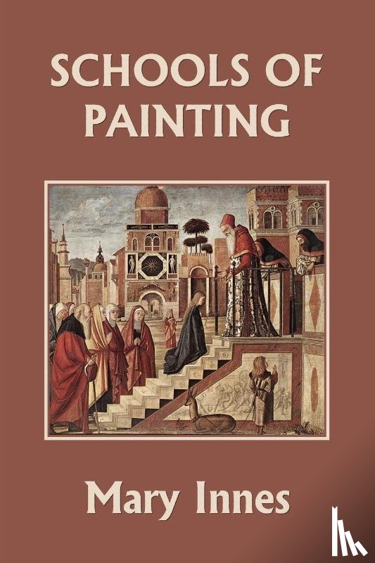 Innes, Mary - Schools of Painting (Color Edition) (Yesterday's Classics)