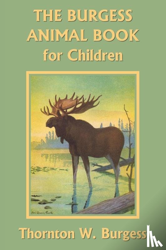 Burgess, Thornton W - The Burgess Animal Book for Children (Color Edition) (Yesterday's Classics)