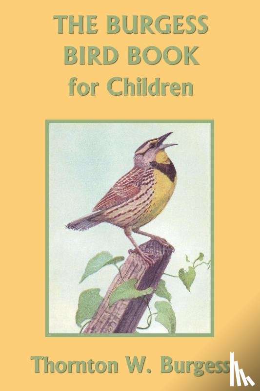 Burgess, Thornton W. - The Burgess Bird Book for Children (Color Edition) (Yesterday's Classics)
