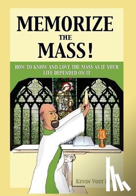 Vost, Kevin - Memorize the Mass!
