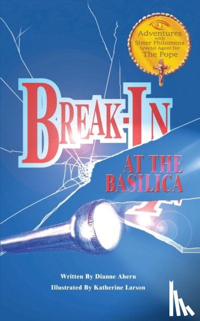Ahern, Dianne - Break-In at the Basilica
