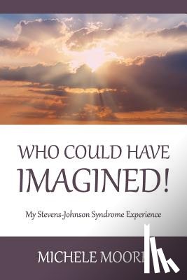 Moore, Michele (University of Sheffield UK) - Who Could Have Imagined!