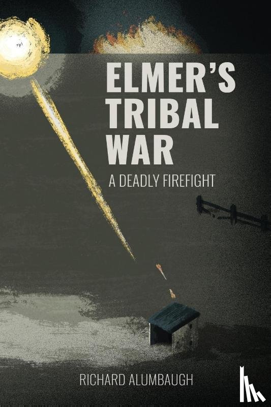 Alumbaugh, Richard - Elmer's Tribal War