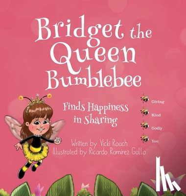 Roach, Vicki - Bridget the Queen Bumblebee