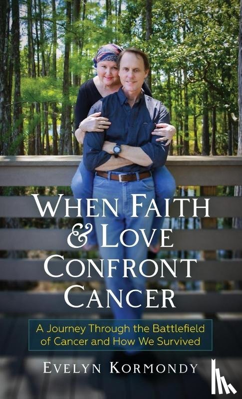 Kormondy, Evelyn - When Faith and Love Confront Cancer