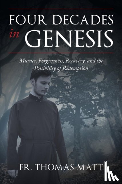 Thomas Matt, Fr - Four Decades In Genesis