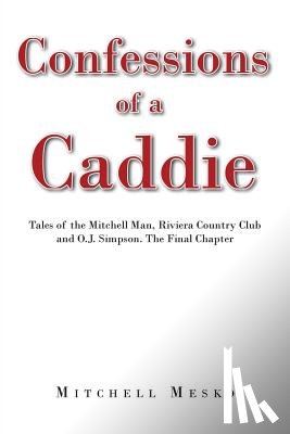 Mesko, Mitchell - Confessions of a Caddie