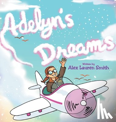 Smith, Alex Lauren - Adelyn's Dreams