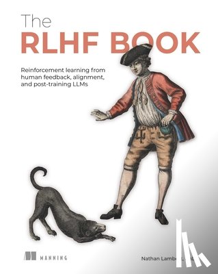 Lambert, Nathan - Reinforcement Learning from Human Feedback: Alignment and Post-Training of Llms