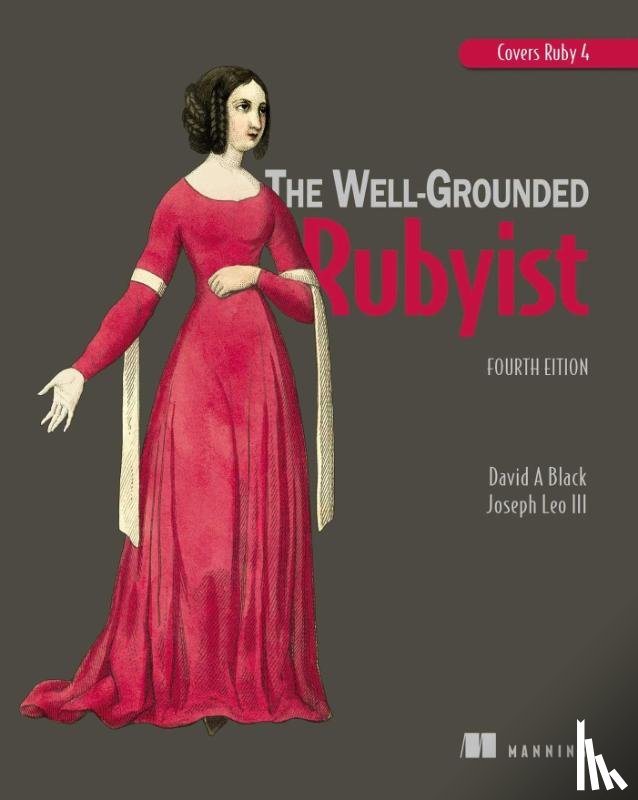 Black, David - The Well-Grounded Rubyist, Fourth Edition