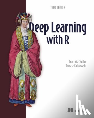 Kalinowski, Tomasz - Deep Learning with R, Third Edition