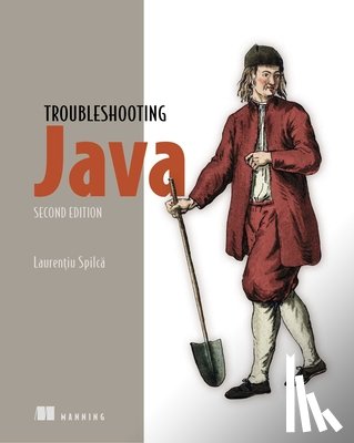 Spilca, Laurentiu - Troubleshooting Java, Second Edition