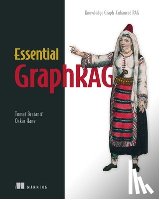 Tomaz, Bratanic - Essential GraphRAG