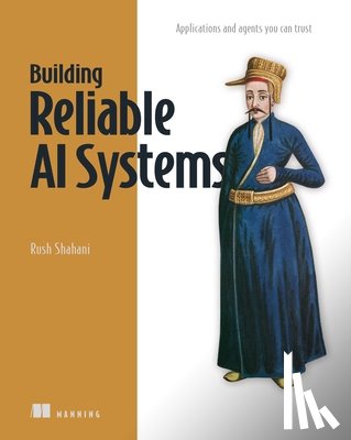 Shahani - Building Reliable AI Systems