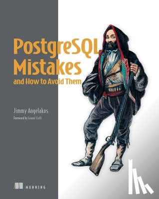 Angelako, Jimmy - PostgreSQL Mistakes and How to Avoid Them