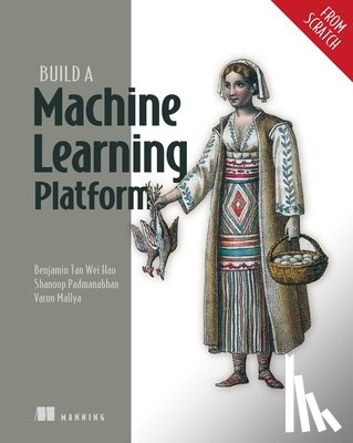 Hao, Benjamin - Build a Machine Learning Platform (From Scratch)