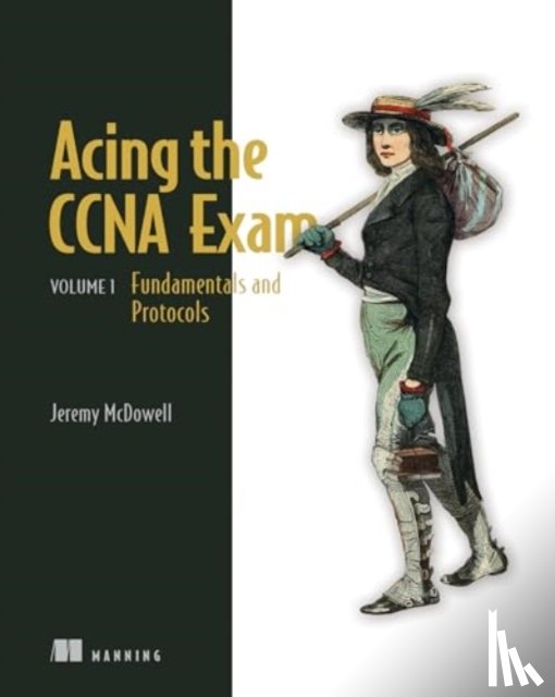 McDowell, Jeremy - Acing the CCNA Exam Volume 1 Fundamentals and Protocols