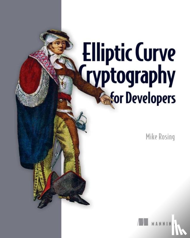 Rosing, Michael - Elliptic Curve Cryptography for Developers