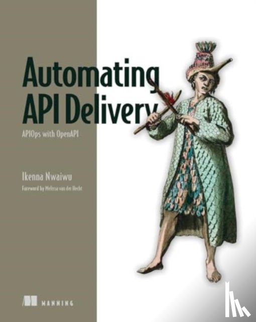 Nwaiwu, Ikenna - Automating API Delivery