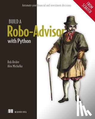 Reider, Rob - Build a Robo Advisor with Python (From Scratch)
