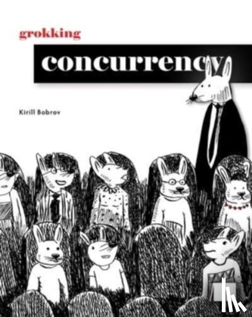 Bobrov, Kirill - Grokking Concurrency
