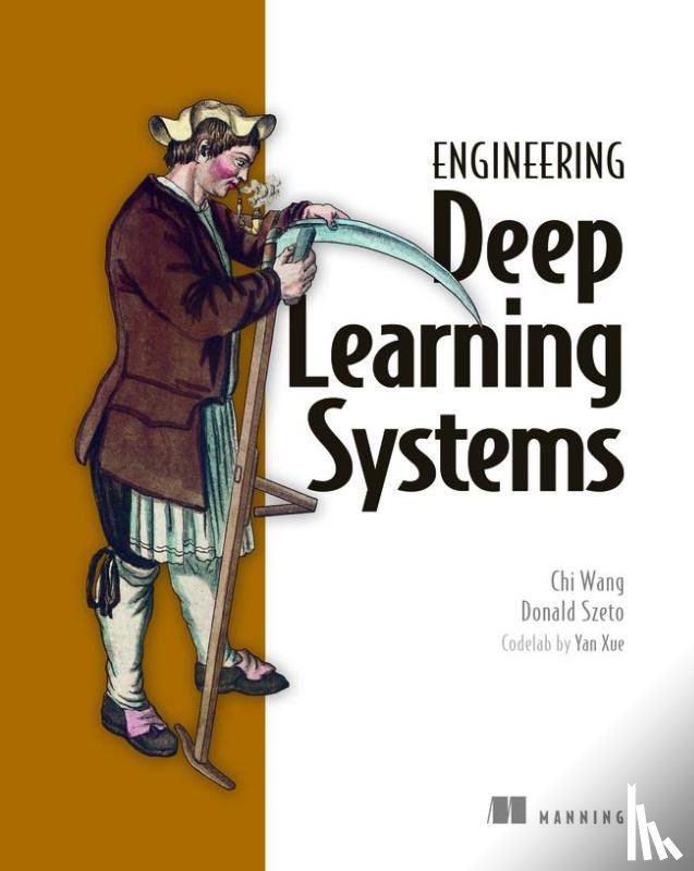 Wang, Chi, Szeto, Donald - Engineering Deep Learning Systems