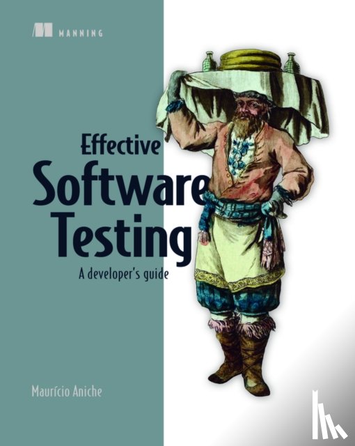 Aniche, Mauricio - Effective Software Testing