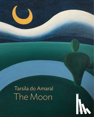 Adams, Beverly - Tarsila do Amaral: The Moon