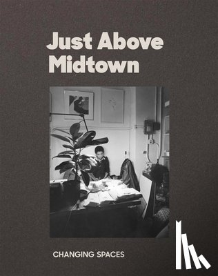  - Just Above Midtown: 1974 to the Present