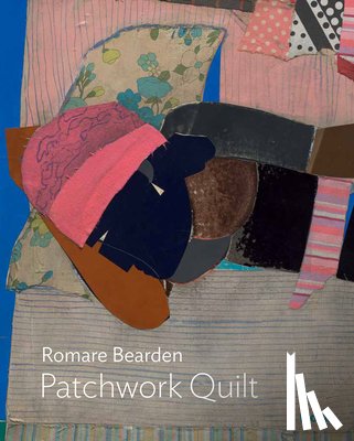 Adler, Esther - Romare Bearden: Patchwork Quilt
